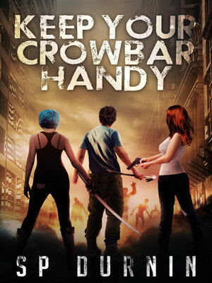 cover image of Keep Your Crowbar Handy (Book 1)